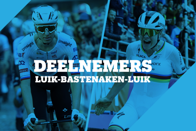 Deelnemers Luik-Bastenaken-Luik 2024 met alle deelnemers | Gazet van